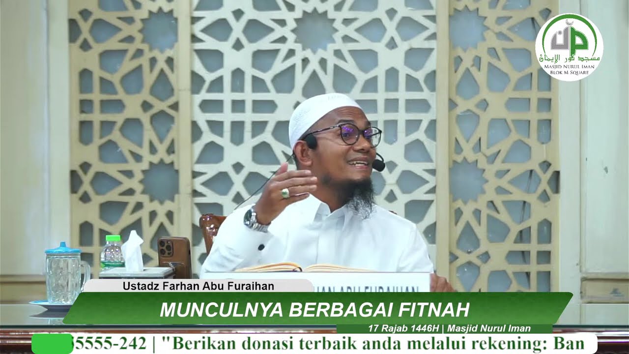 Munculnya Berbagai Fitnah - Ustadz Farhan Abu Furaihan