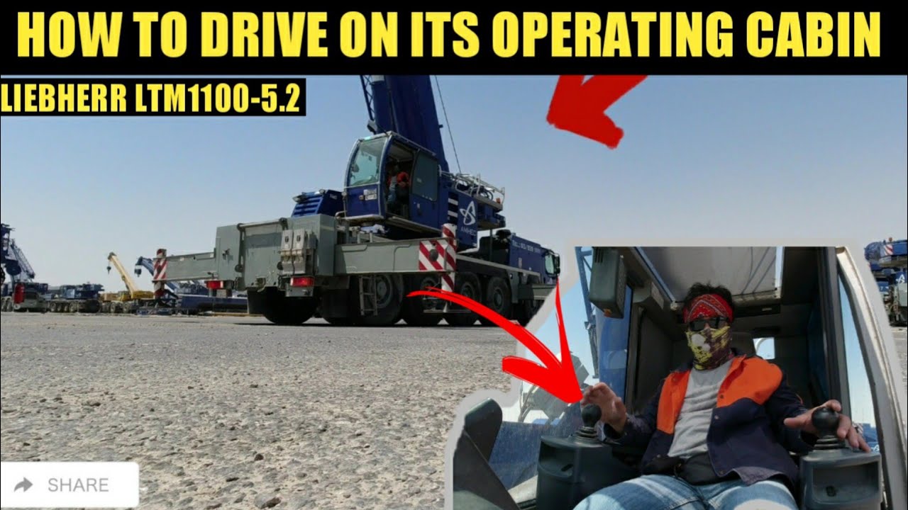 HOW TO DRIVE A/T MOBILE CRANE ON ITS OPERATING CABIN | LIEBHERR LTM1100-5.2