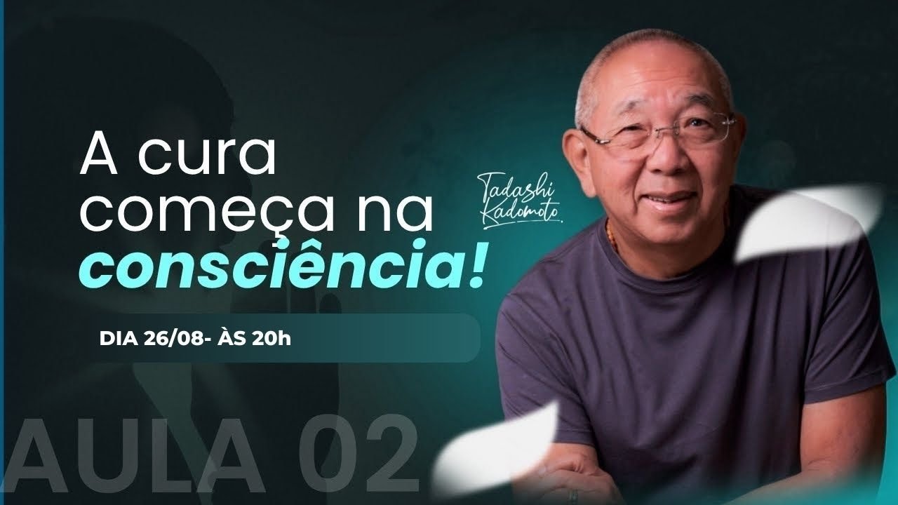 [AULA 2]  VIVER EXTRAORDINARIAMENTE | 26/08 as 20h | TADASHI KADOMOTO!