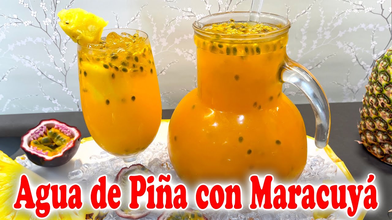 Agua de Piña con Maracuyá | Agua Fresca Mexicana Refrescante!