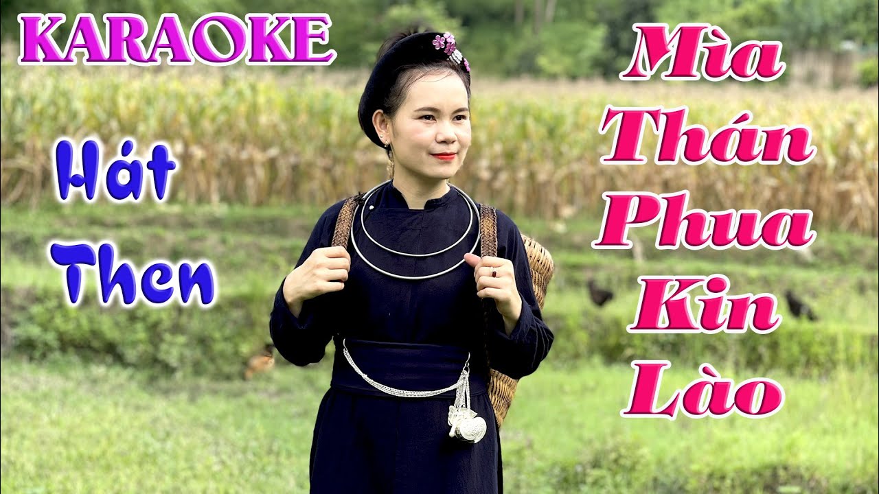 KARAOKE hát then : MÌA THÁN PHUA KIN LÀO 🎵 Beat Hà Hoàn🎶 chị em SONG MỈ🎤