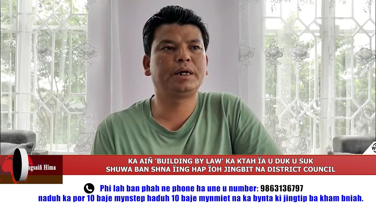 KA 'BUILDING BY LAW' KA KTAH &Iuml;A U DUK U SUK | SHWA BAN SHNA &Iuml;ING HAP &Iuml;OH JINGBIT NA DISTRICT COUNCIL