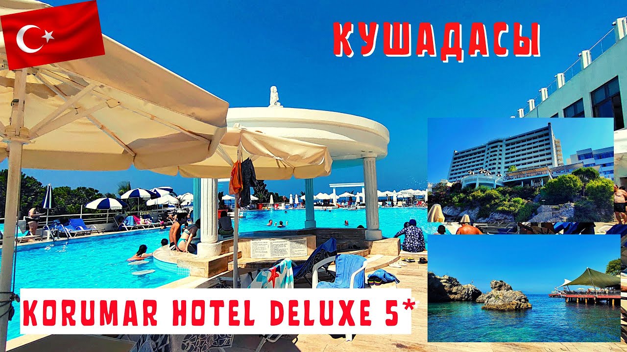 Кушадасы, Турция. Обзор на Корумар Делюкс Отель 5* /Korumar Hotel DeLuxe 5*
