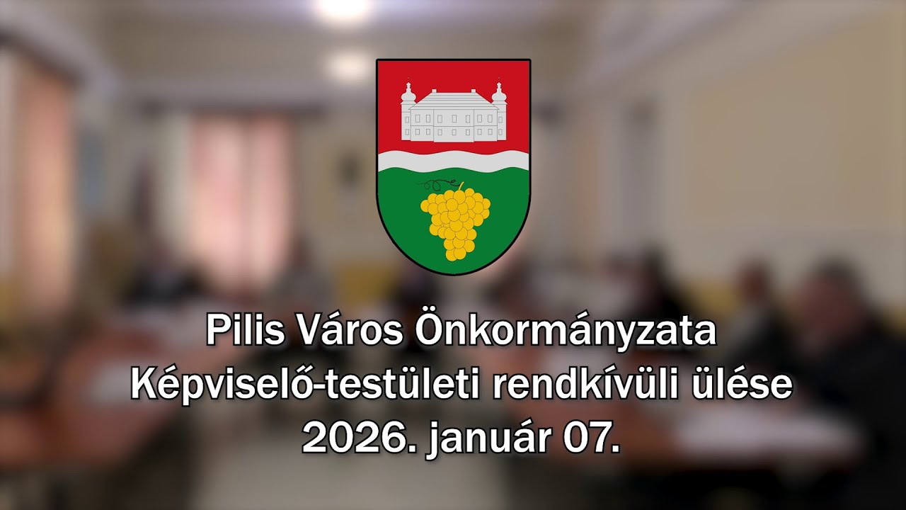 Pilis Város Önkormányzata Képviselő-testületének rendkívüli ülése 2026. január 07.