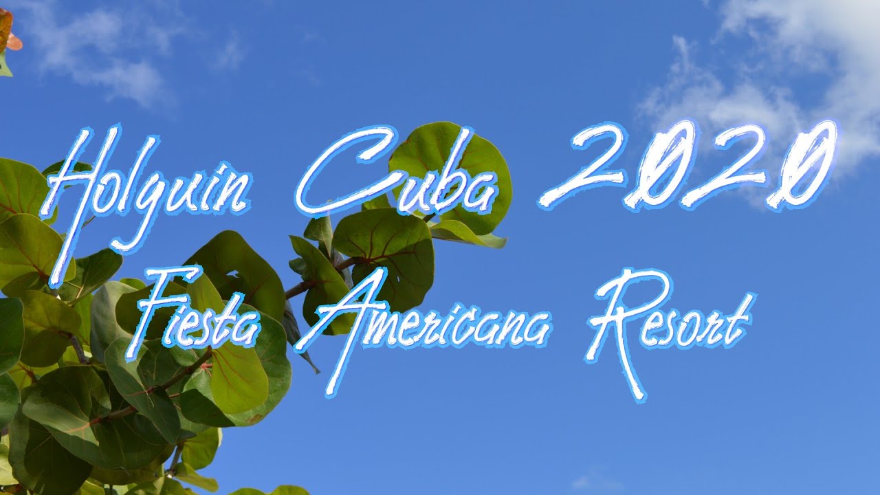 Fiesta Americana Resort Holguín Costa Verde Cuba 2020 Family Vacation