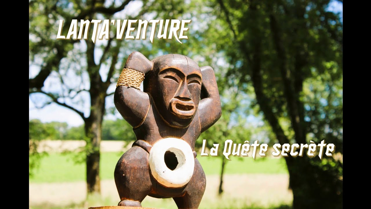 LANTA'VENTURE - Édition 7 - EP1