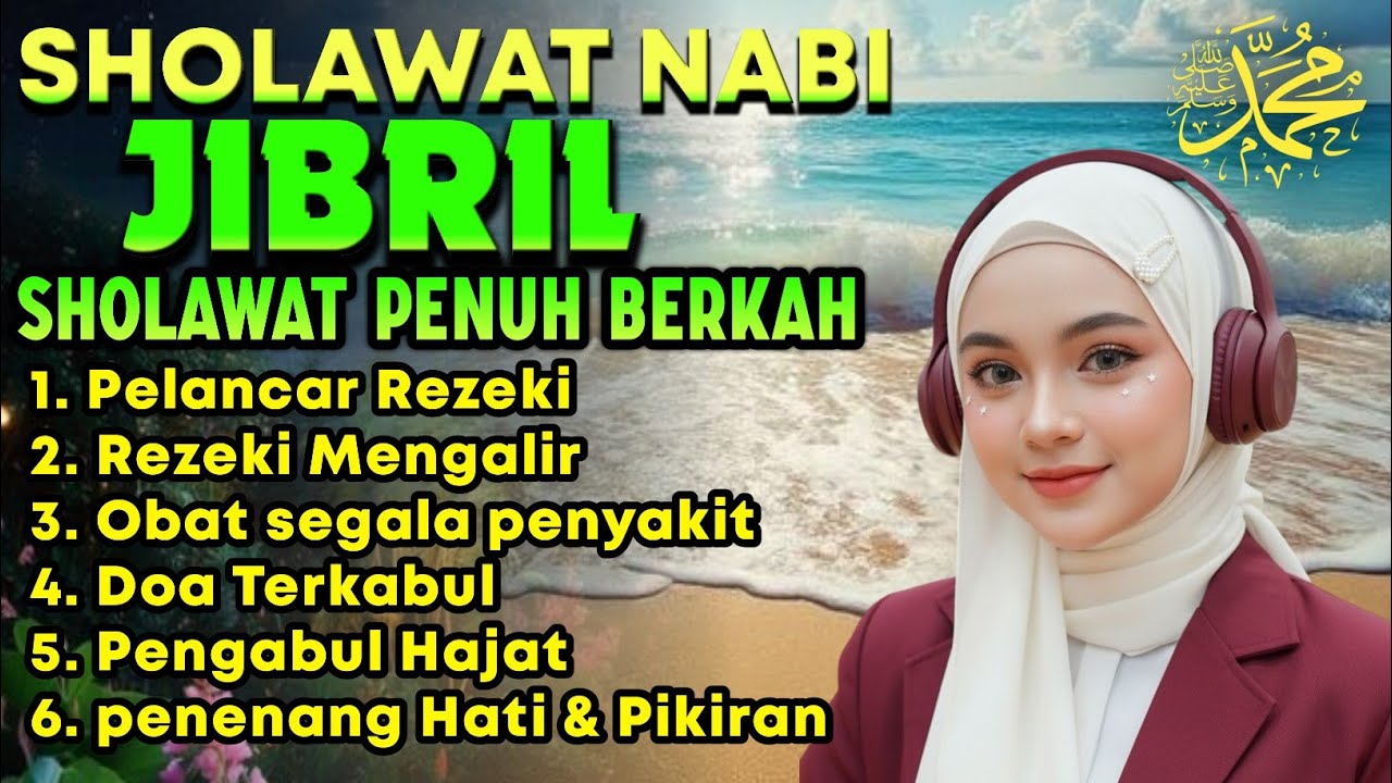 SHOLAWAT PENARIK REZEKI PALING DAHSYAT, SHOLAWAT JIBRIL TERBARU, SHOLAWAT JIBRIL🤲
