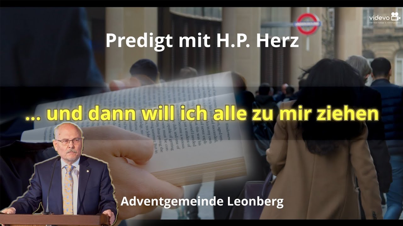 Und dann will ich alle zu mir ziehen - H.P. Herz - Predigt