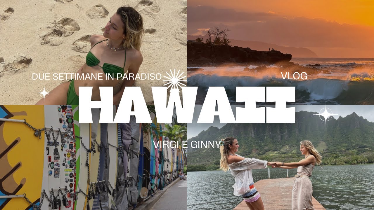 Due settimane in paradiso - VLOG HAWAII 🌺 || Virginia Tschang 