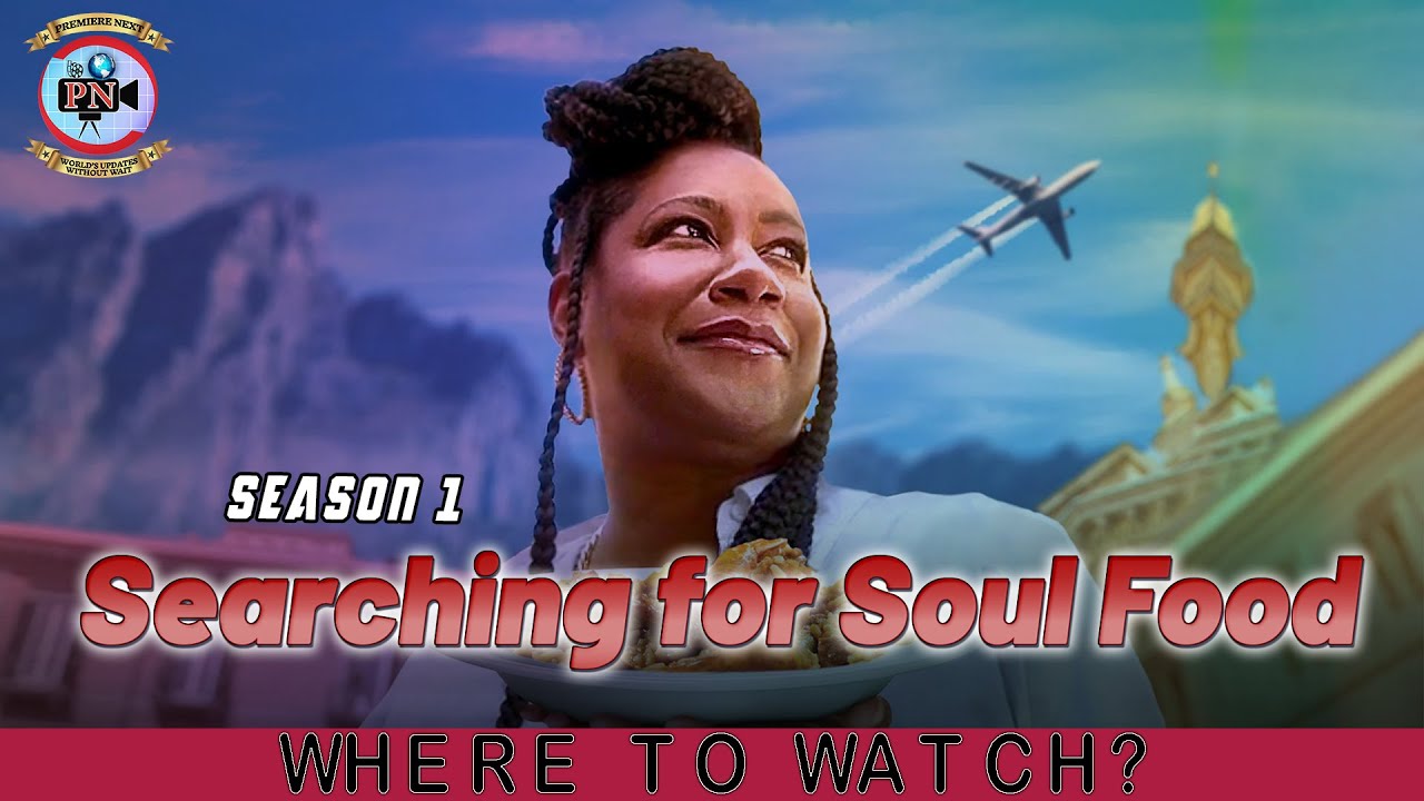 Searching for Soul Food Season 1: Where To Watch? - Premiere Next