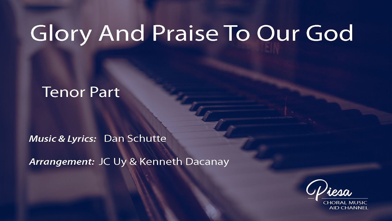 Glory and Praise to our God (Dan Schutte) - Tenor