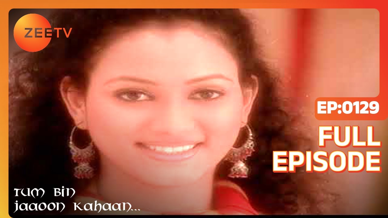 EP 129Tum Bin Jaaoon Kahaan - Индийское телешоу хинди - Же ТВ