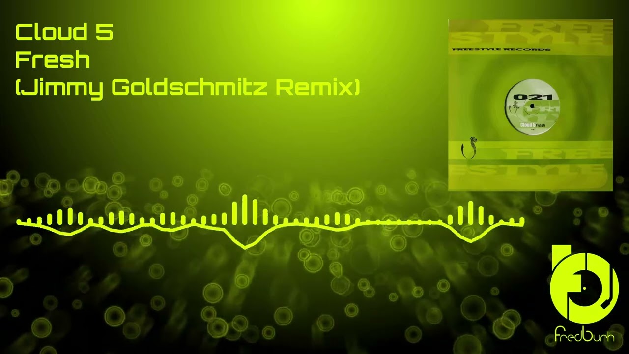 Cloud 5 - Fresh (Jimmy Goldschmitz Remix) 2001