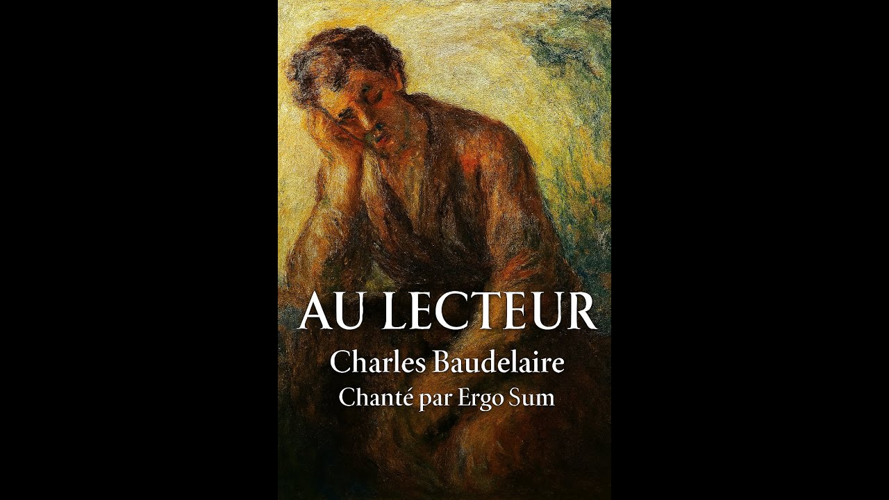 Au Lecteur - 🪶Charles Baudelaire | Ergo Sum 🎶