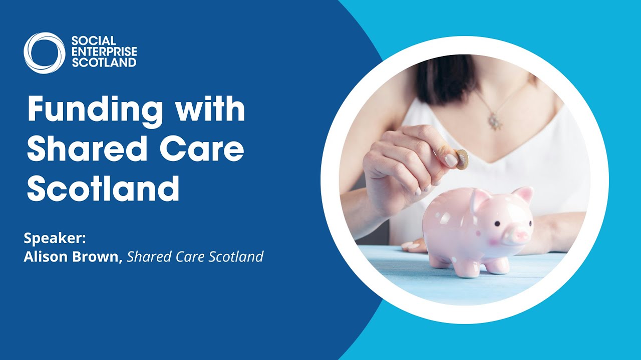 Funding with Shared Care Scotland | Webinar Recording