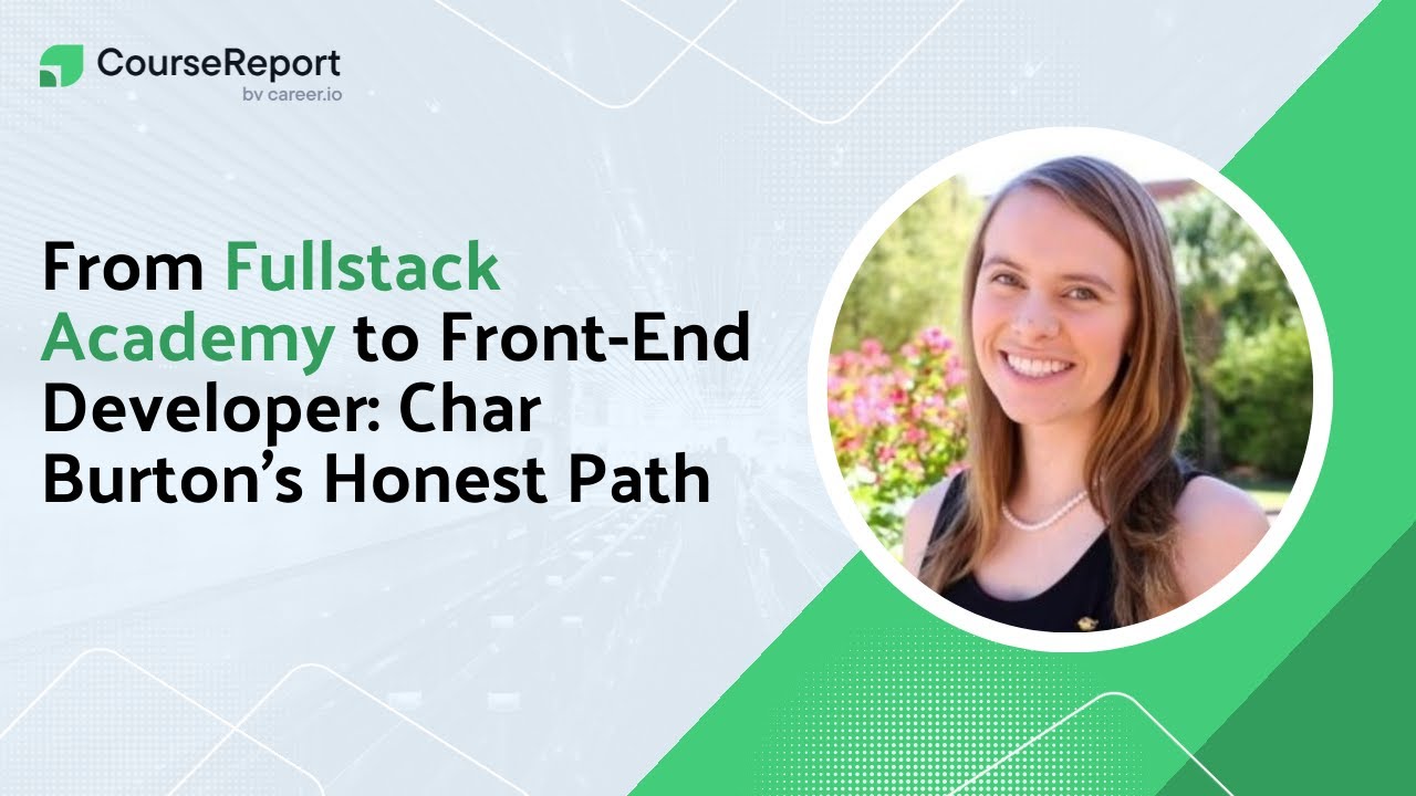 From Fullstack Academy to Front-End Developer: Char Burton's Honest Path