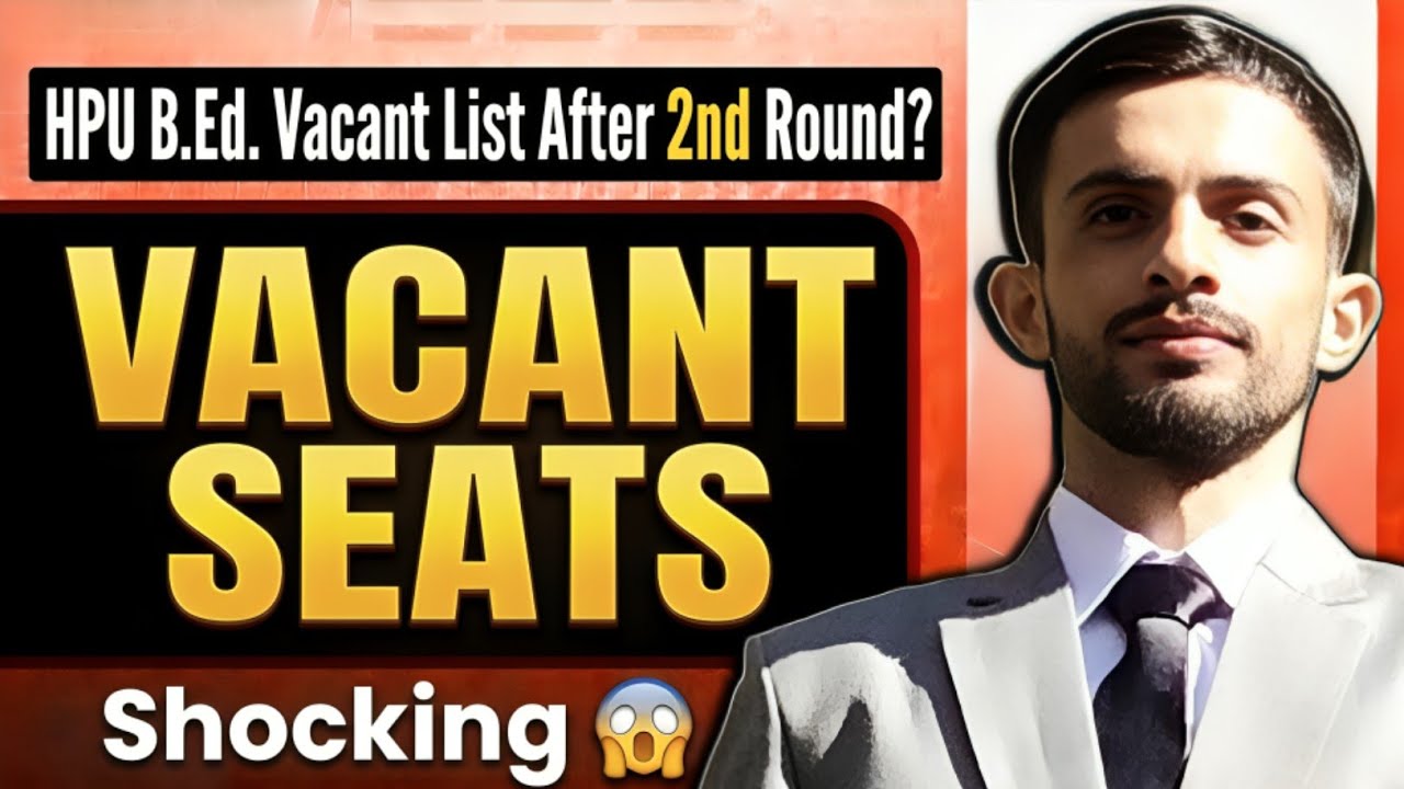 🔥 HPU B.Ed. 2026 2nd Round Vacant Seats List Out 😱 | College-wise Vacancy Report