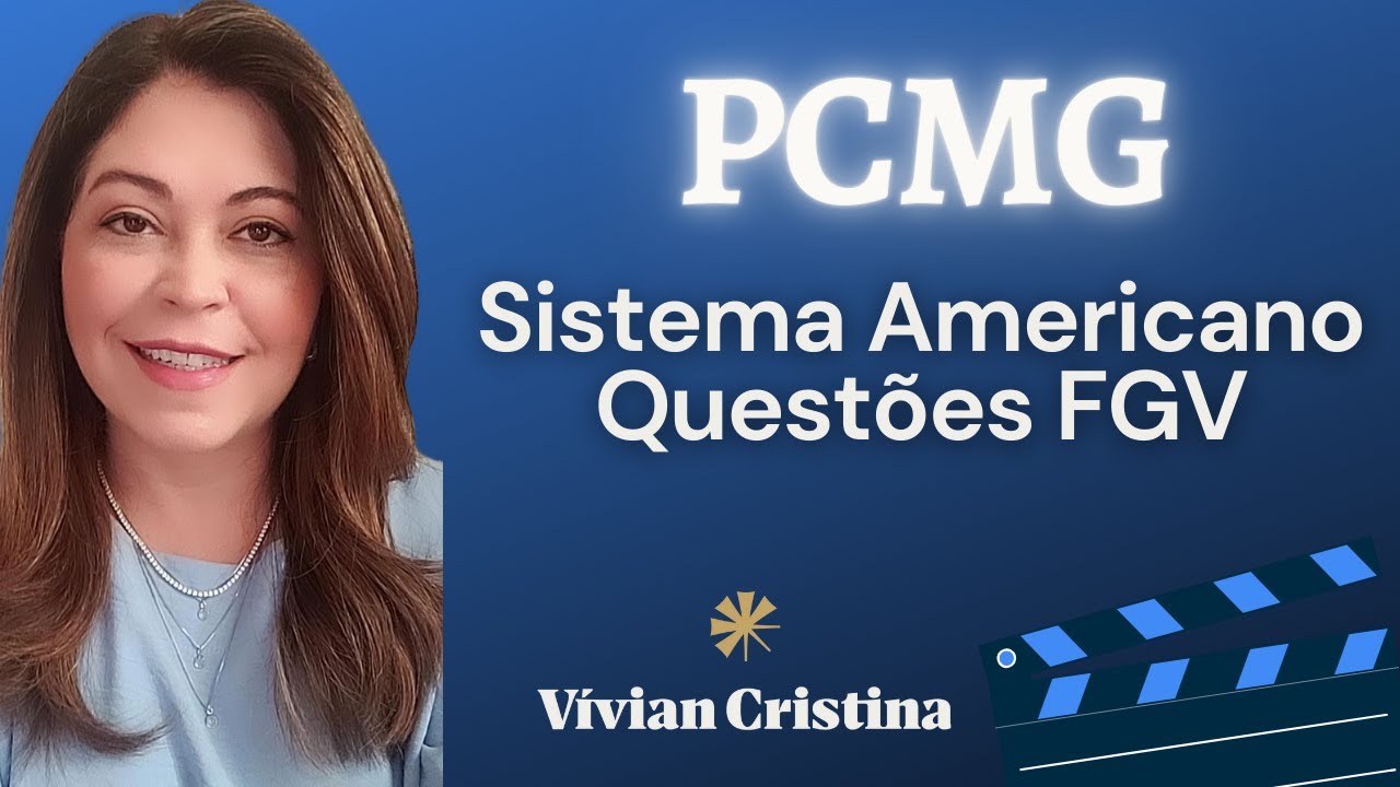 Questões FGV Sistema Americano dos Direitos Humanos, PCMG, Professora Vívian Cristina