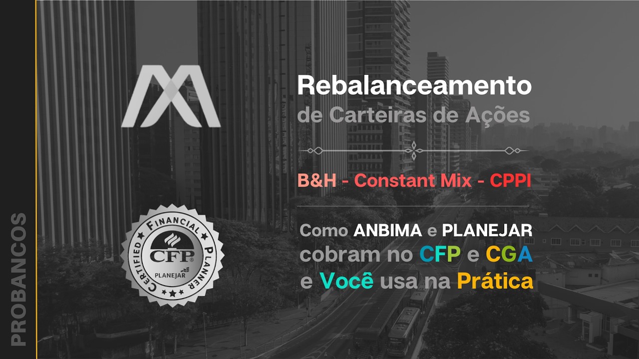 Rebalanceamento: B&H, Constant Mix e CPPI