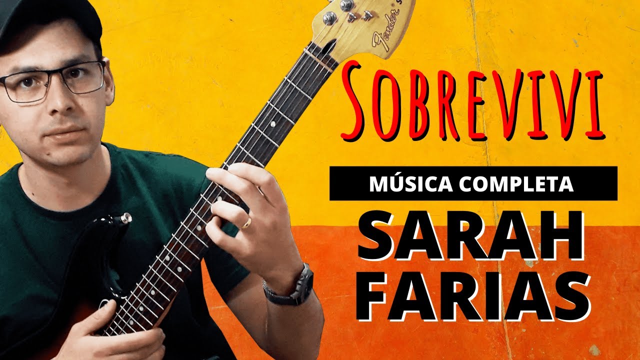 Sobrevivi Sarah Farias (Guitarra) MÚSICA COMPLETA @SarahFariasOficial