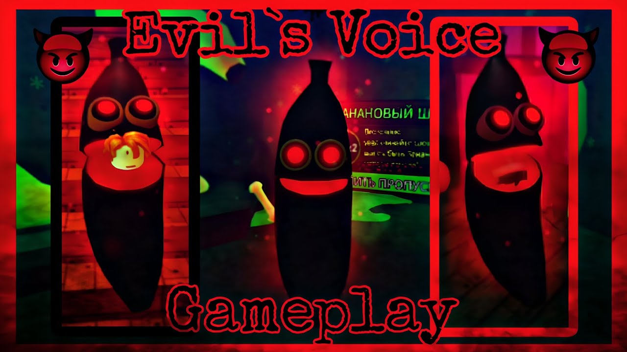 ❤Banana eats Roblox - Evil's Voice! Gameplay!❤