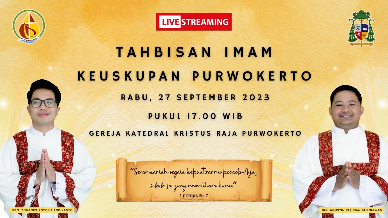 Misa Tahbisan Imam Keuskupan Purwokerto - Rabu, 27 September 2023 - 17.00 WIB - Katedral Purwokerto