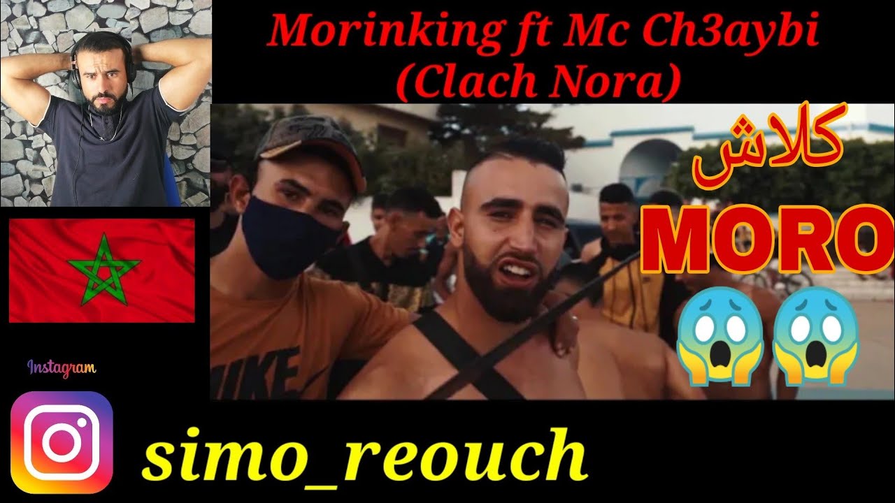 Morinking ft Mc Ch3aybi (Clach Nora) REACTION ردة فعل مغربي في إسبانيا و كلاش ل MORO 🔥🔥🌶️🌶️