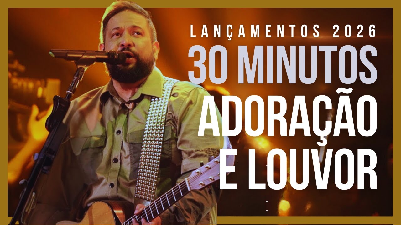 OS MELHORES LOUVORES | Novos Lançamentos Gospel 2026 | Adoração Que Toca o Coração