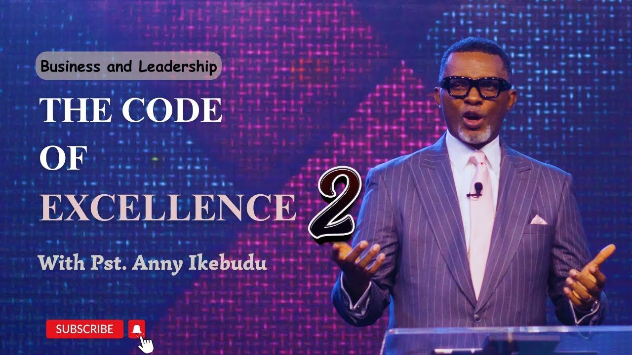 Code of Excellence 2 | Anny Ikebudu