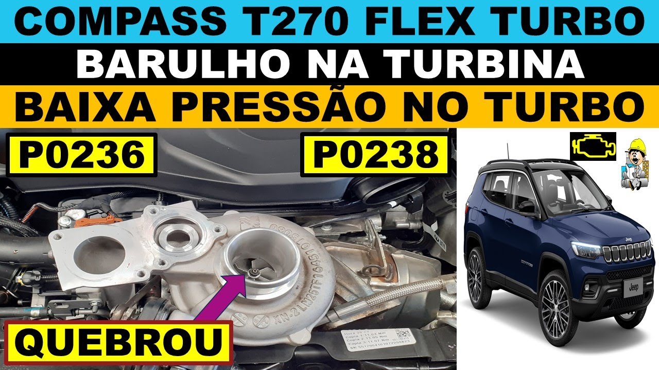 Compass T270 flex turbo barulho na turbina turbocompressor baixa pressão Toro Renegade P0236 P0238