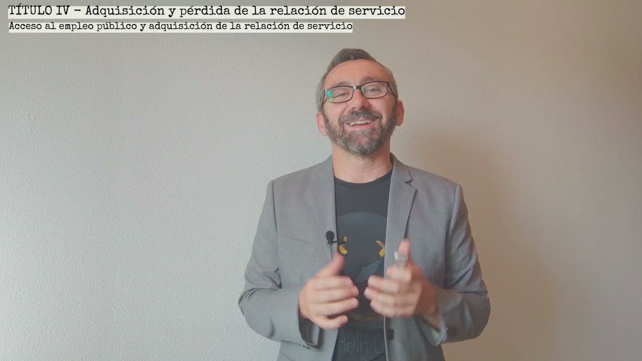 Adquisición de la relación de servicio - TREBEP 5/2015 - 10a parte