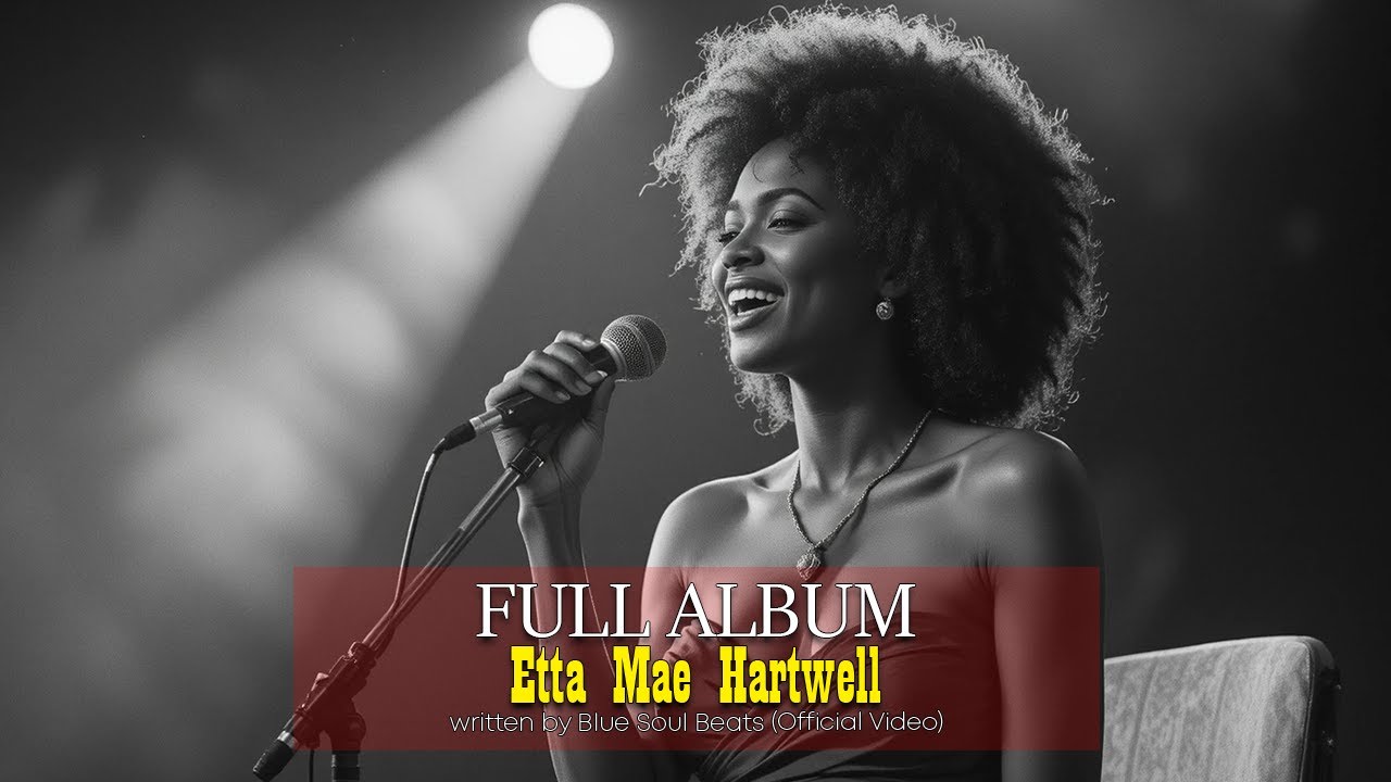 Etta Mae Hartwell –  FULL ALBUM (Official Music Video)