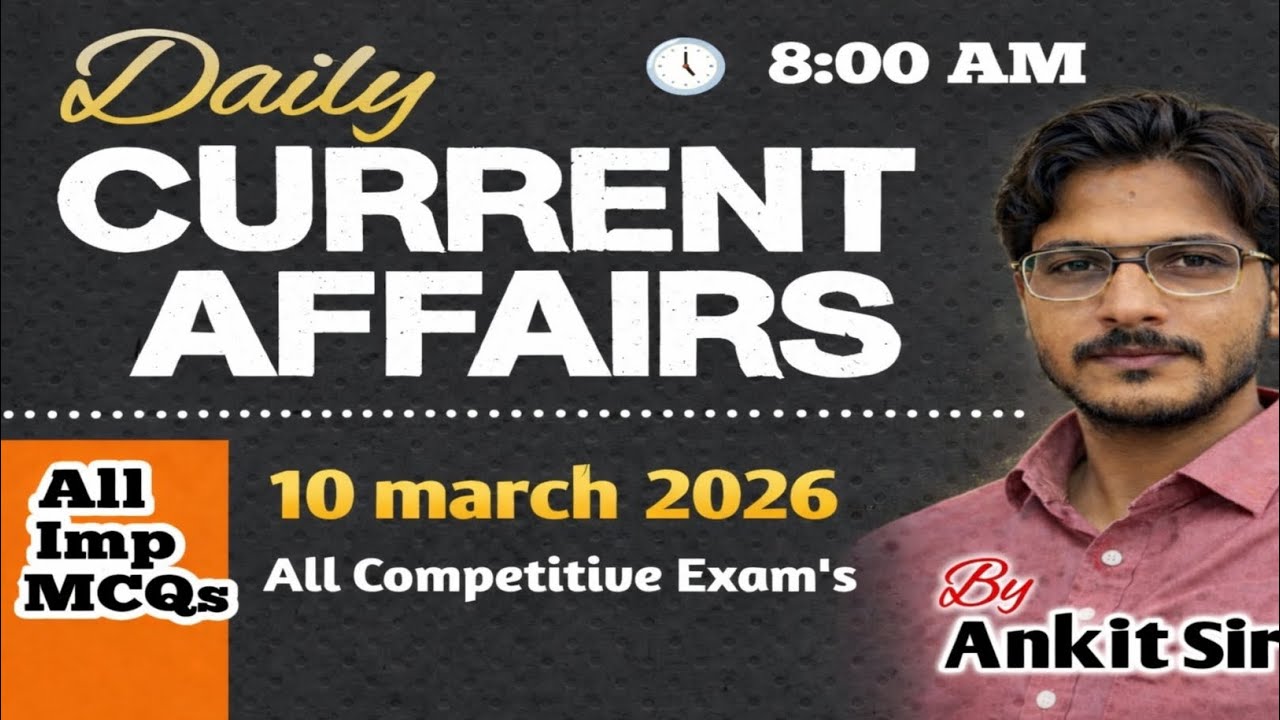 10 MARCH Current Affairs 2026 | Daily GK MCQs in Hindi | All Exams Special