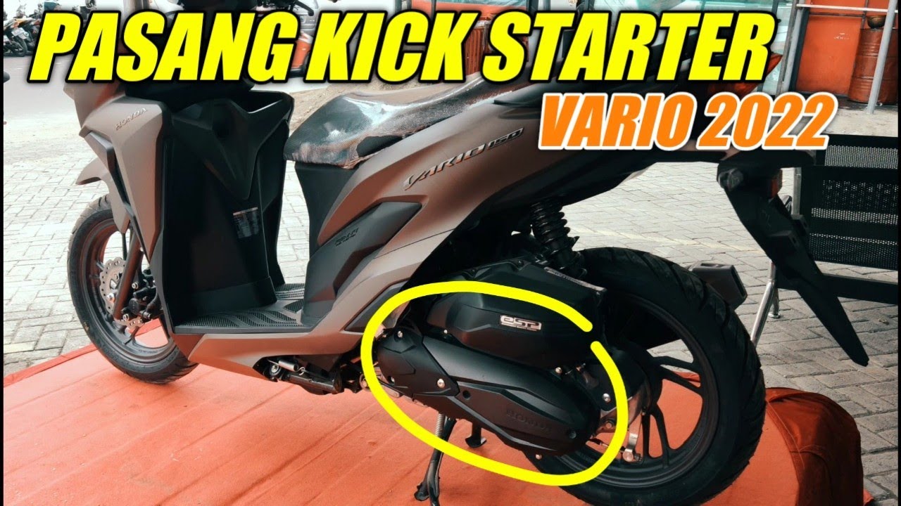 CARA MEMASANG KICK STARTER PADA VARIO 2022 / 2021