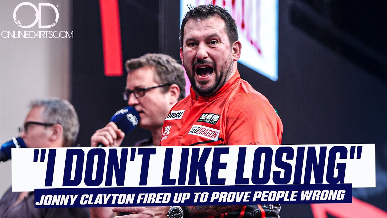 "I DON'T LIKE LOSING" JONNY CLAYTON FIRED UP TO PROVE PEOPLE WRONG