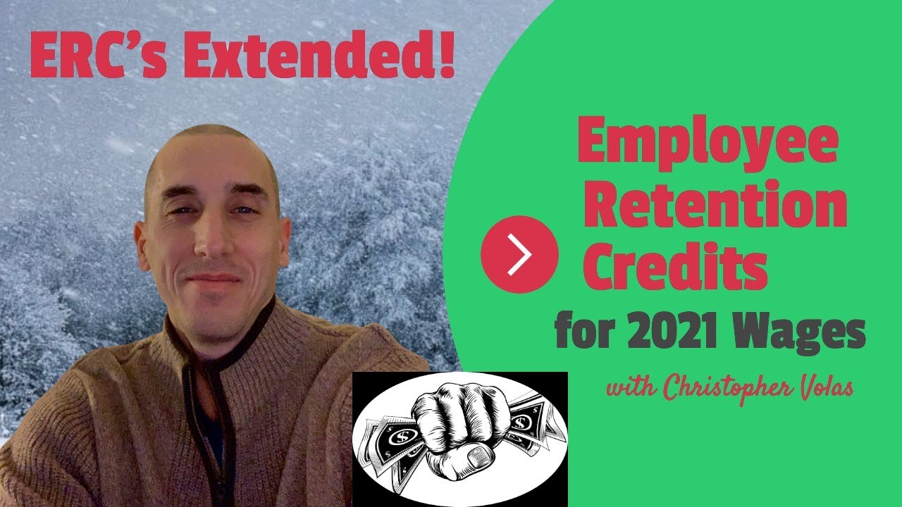 Employee Retention Credit (ERC) for 2021 Wages - Extended!