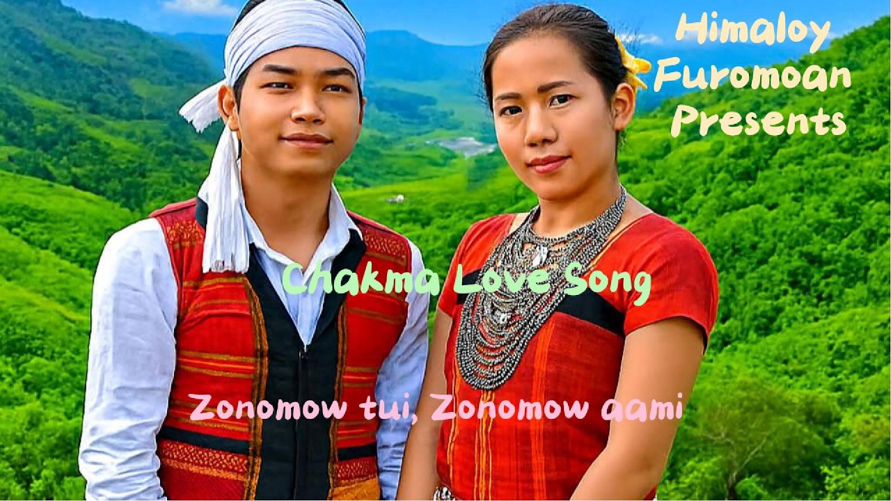 Zonomow tui, zonomow aami. জনম্ম তুই, জনম্ম আমি। 2026 New Chakma Love Song. নতুন চাকমা গান।