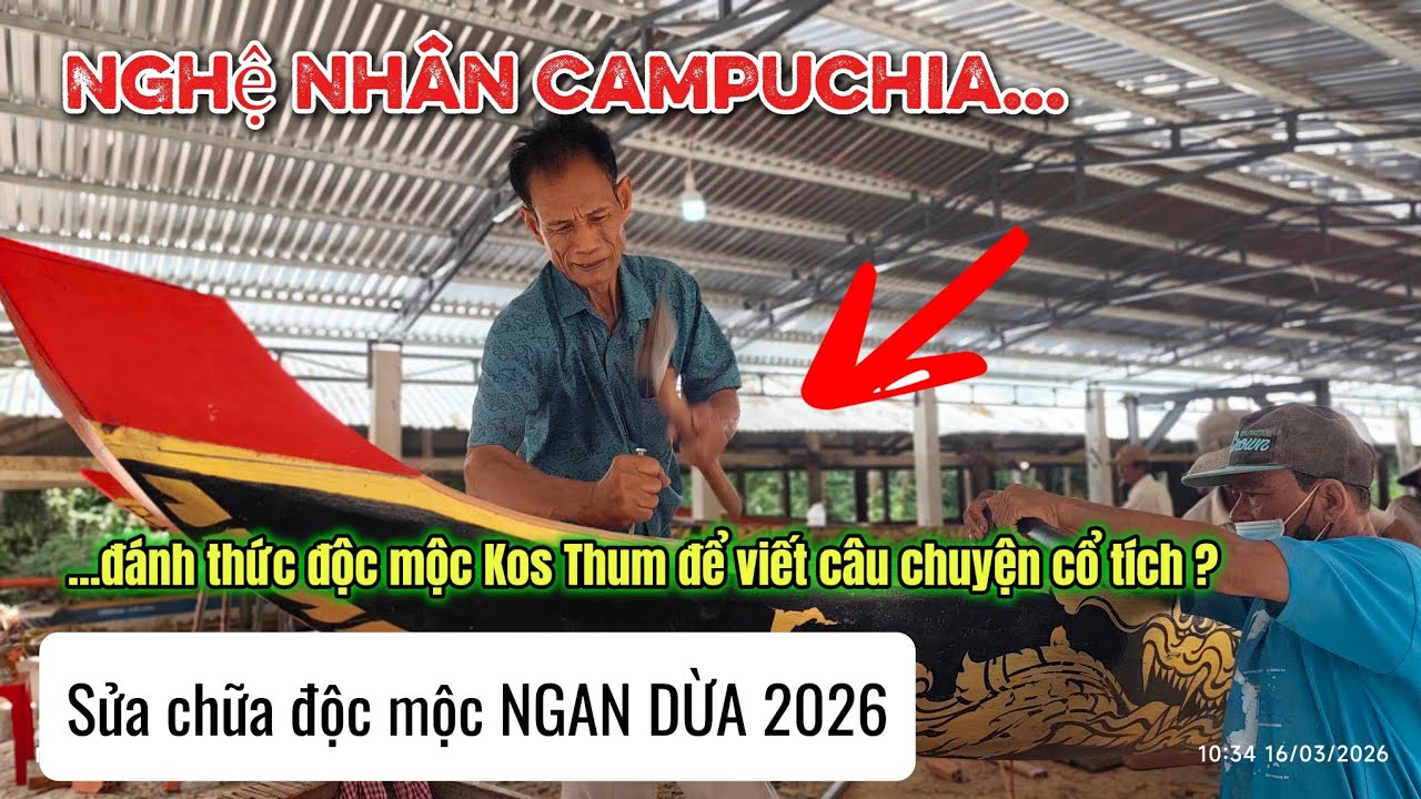 Thợ Campuchia: hoàn thành sửa chữa độc mộc Ngan Dừa 2026