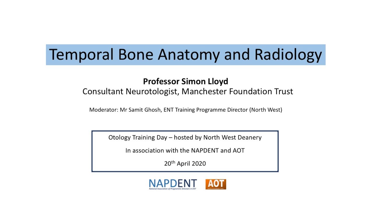 Otology | National Training Day | Temporal bone anatomy and Radiology | Prof. Simon Lloyd