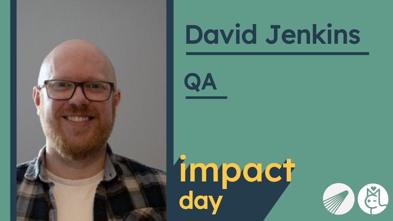 Impact Day 2025 - David Jenkins - QA
