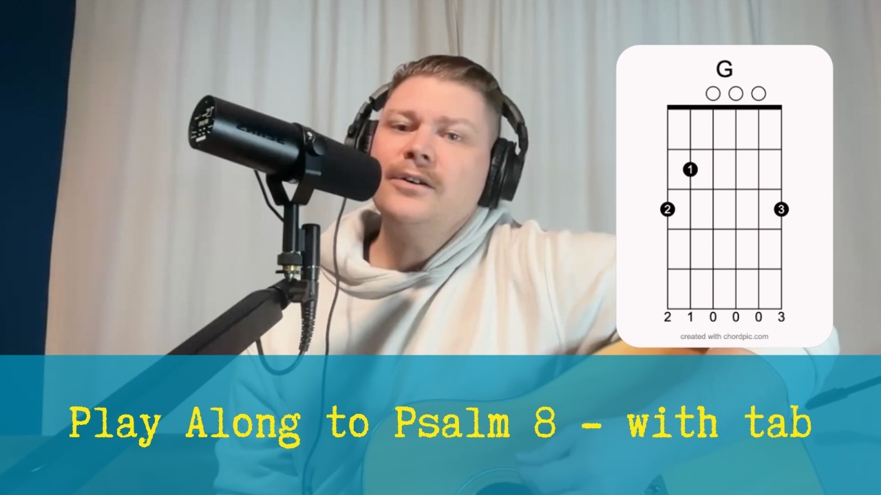 Psalm 8 - Easy Guitar Tutorial - Play Along with Tab