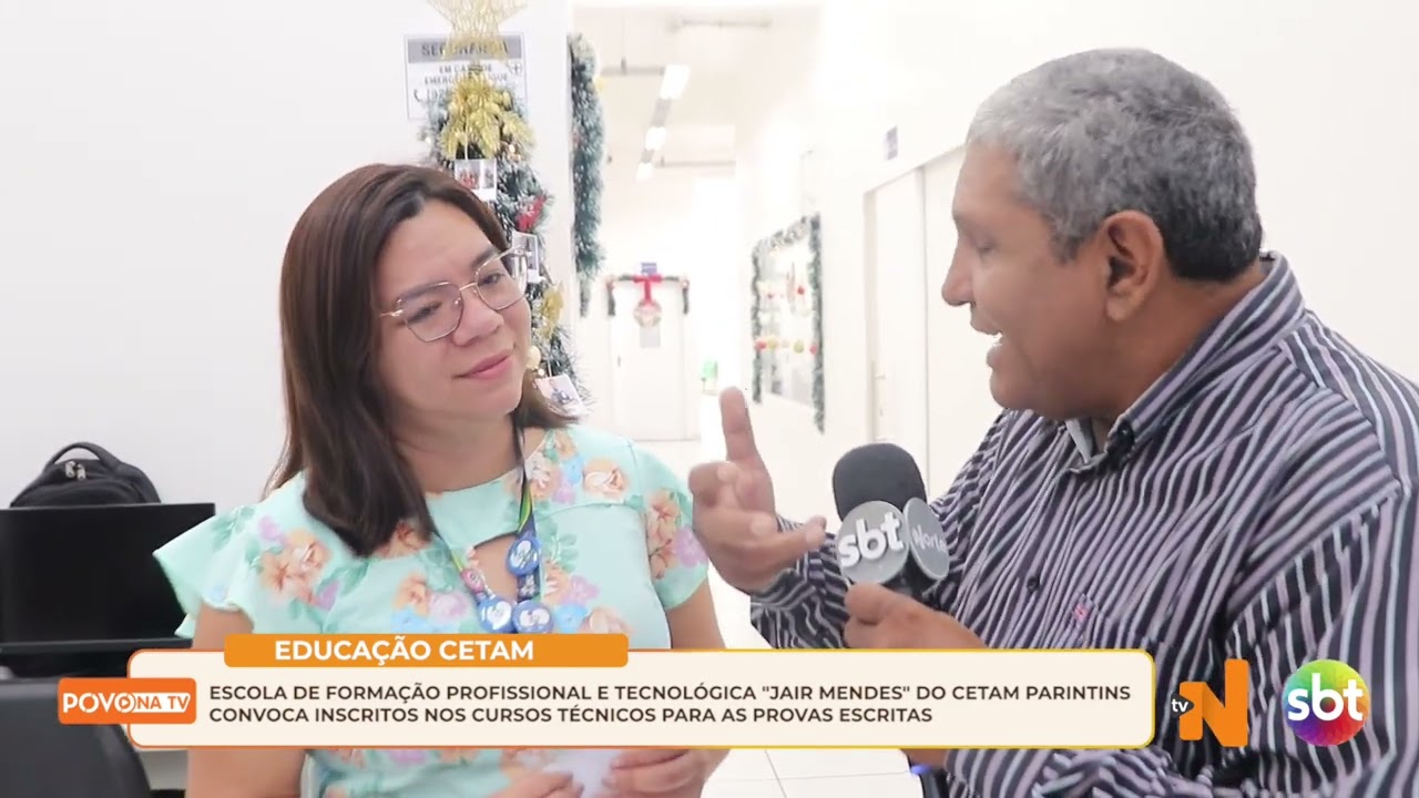 CETAM PARINTINS CONVOCA INSCRITOS NOS CURSOS TÉCNICOS PARA AS PROVAS ESCRITAS