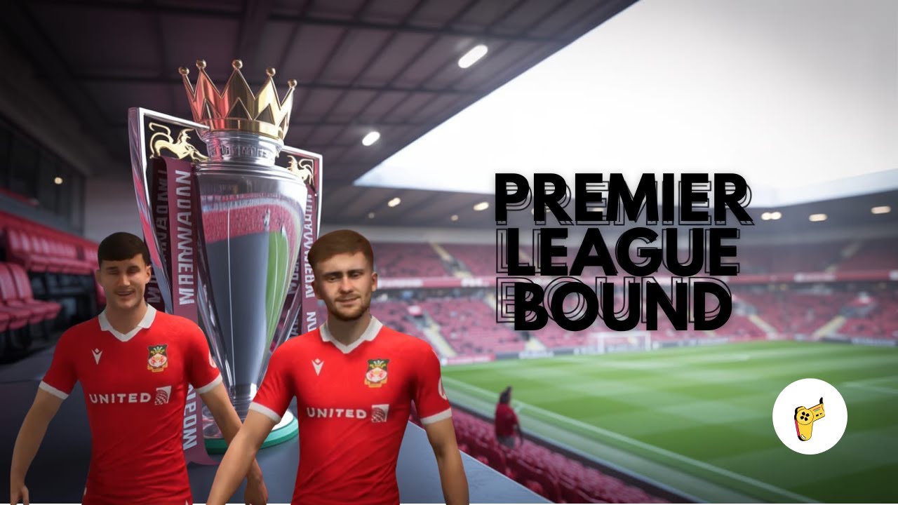 Can we go to the Premier League? - Wrexham Career Mode- Ep. 10