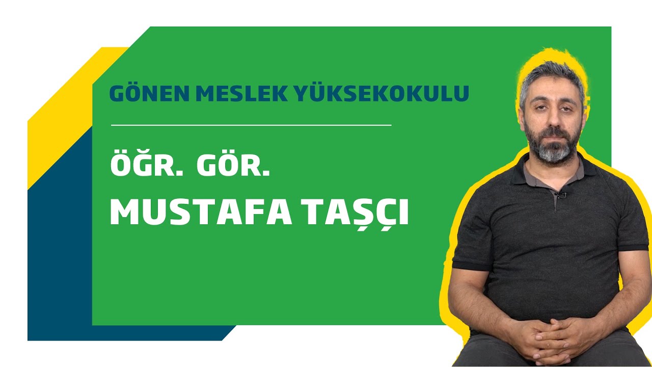 Bilgisayar Programcılığı Programı - Gönen MYO - Öğr. Gör. Dr. Mustafa Taşçı  / BANÜ