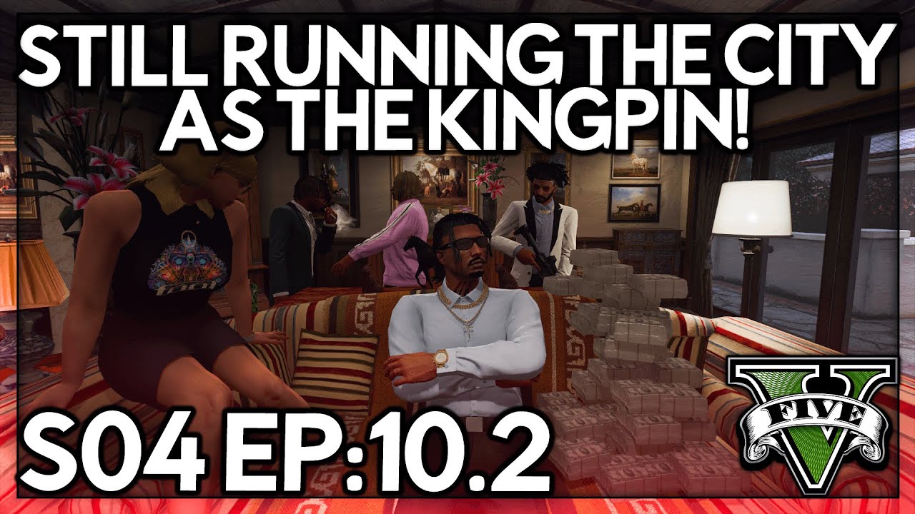 Episode 10.2: Still Runnin The City As The Kingpin! | GTA RP | Grizzley World Whitelist