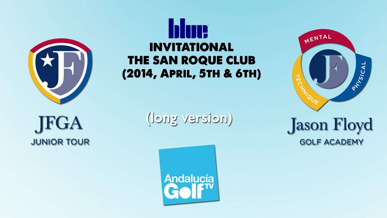 Blue Group Invitational: Jason Floyd Golf Academy Junior Tour (long version)