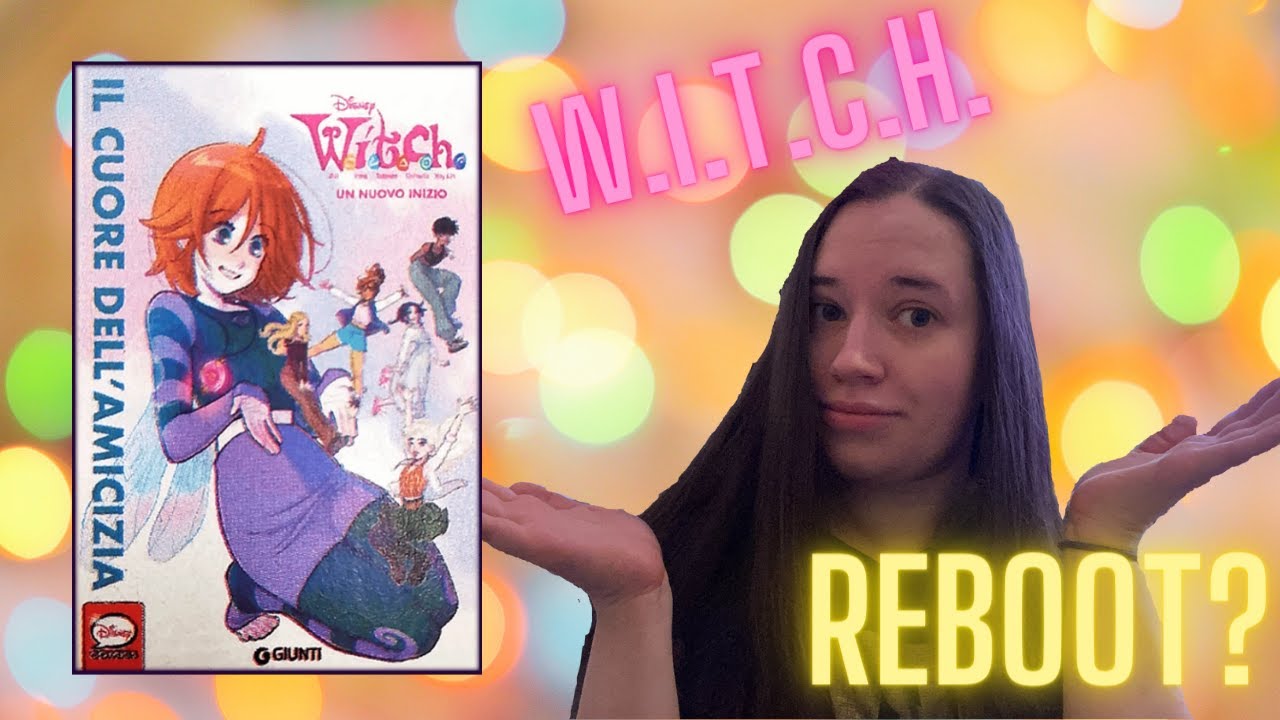 W.I.T.C.H. is getting a REBOOT? What we know so far || W.I.T.C.H. Wednesdays