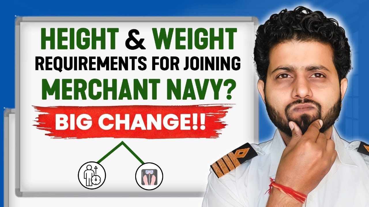 What is the Height and Weight Requirements for Joining the Merchant Navy (2025)