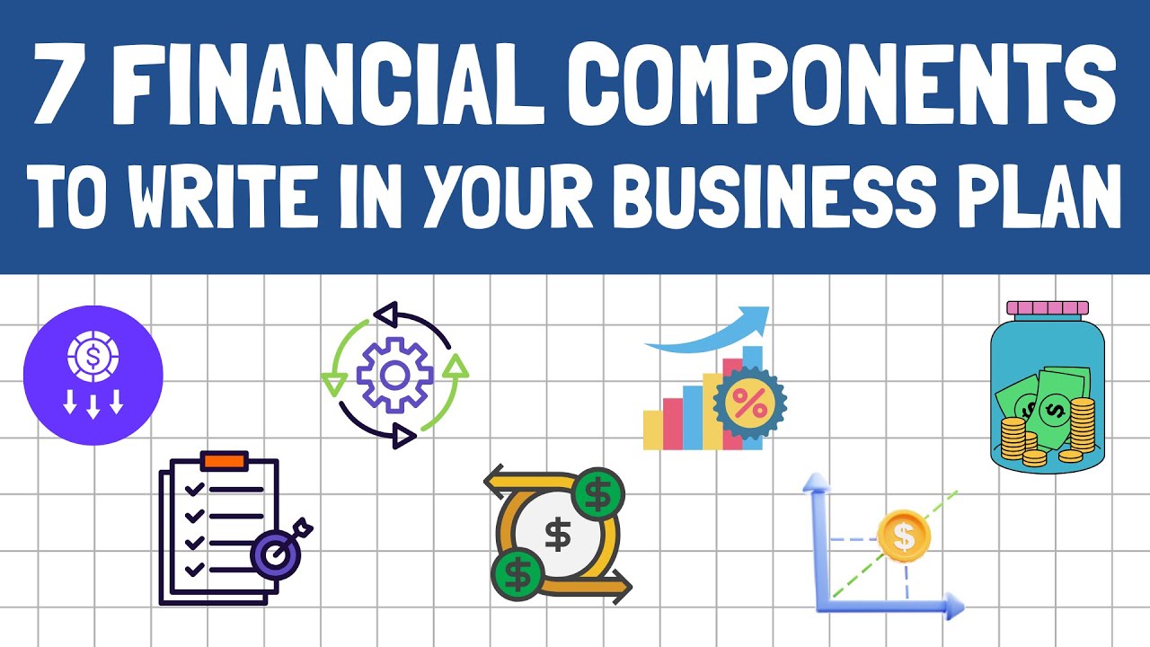 7 Financial Components to Write in Your Business Plan