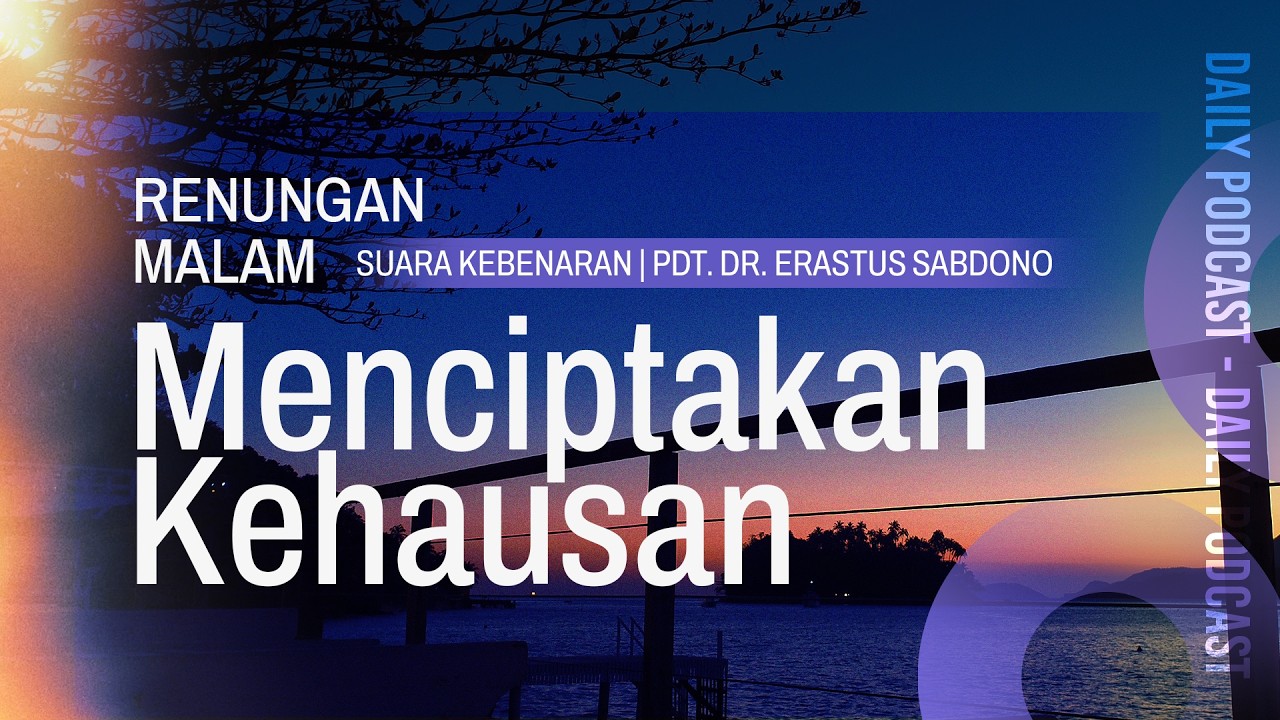 RENUNGAN MALAM | Menciptakan Kehausan